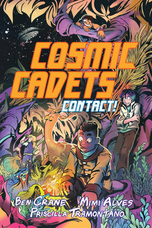 Cosmic Cadets (Book One): Contact! Paperback by Ben Crane; Andy Mimi Alves