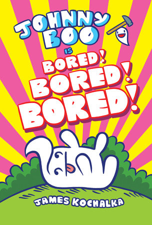 Johnny Boo (Book 14): Is Bored! Bored! Bored! Hardcover by Kochalka, James