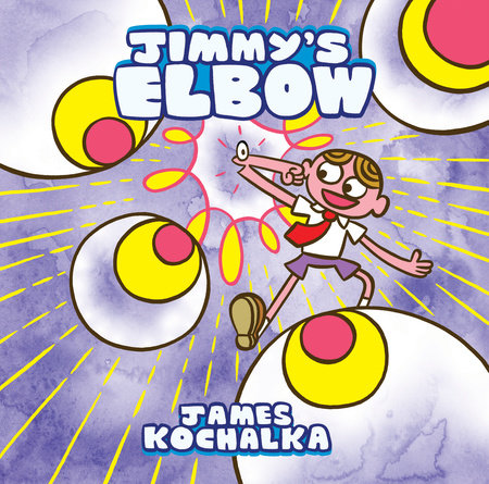 Jimmy's Elbow Paperback by Kochalka, James