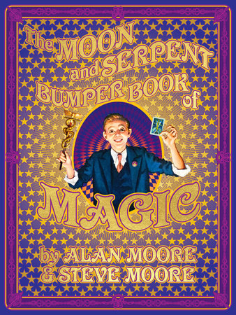 The Moon and Serpent Bumper Book of Magic Hardcover by Alan Moore & Steve Moore