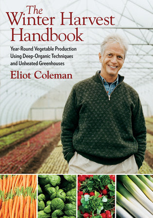 The Winter Harvest Handbook TR by ELIOT COLEMAN