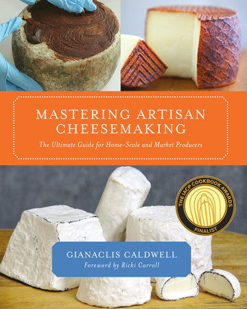 Mastering Artisan Cheesemaking Paperback by GIANACLIS CALDWELL