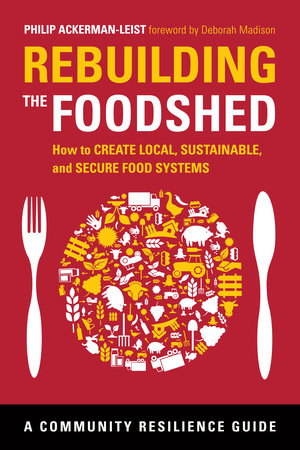 Rebuilding the Foodshed Paperback by PHILIP ACKERMAN-LEIST