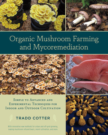 Organic Mushroom Farming and Mycoremediation Paperback by TRADD COTTER
