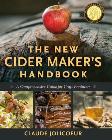 The New Cider Maker's Handbook Hardcover by CLAUDE JOLICOEUR