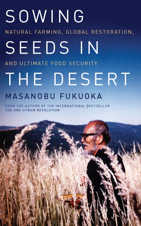 Sowing Seeds in the Desert Paperback by MASANOBU FUKUOKA