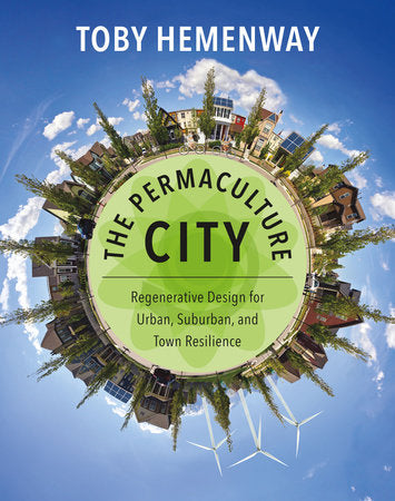 The Permaculture City Paperback by TOBY HEMENWAY
