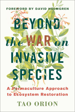 Beyond the War on Invasive Species Paperback by TAO ORION