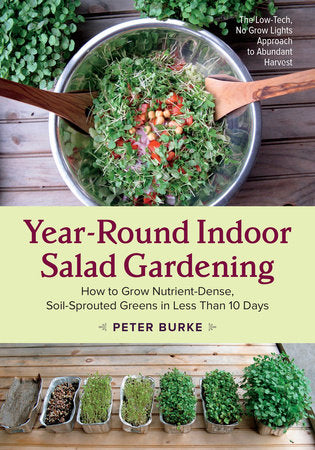 Year-Round Indoor Salad Gardening Paperback by PETER BURKE