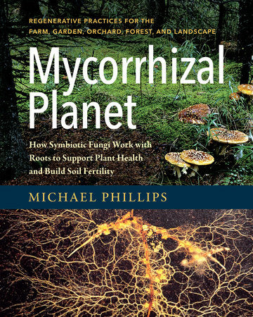 Mycorrhizal Planet Hardcover by MICHAEL PHILLIPS