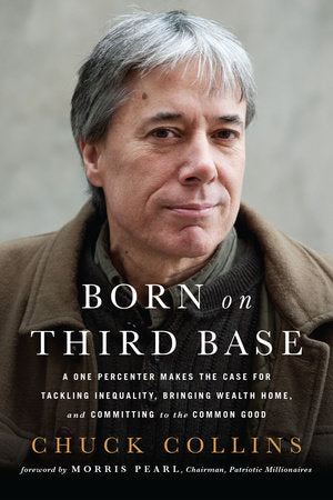 Born on Third Base Paperback by CHUCK COLLINS