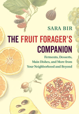 The Fruit Forager's Companion Paperback by SARA BIR