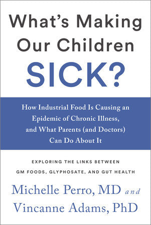 What's Making Our Children Sick? Paperback by MICHELLE PERRO