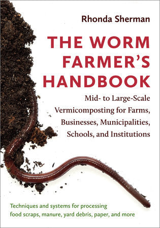 The Worm Farmer's Handbook Paperback by RHONDA SHERMAN