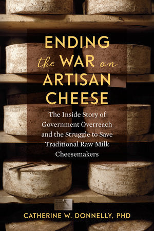 Ending the War on Artisan Cheese Paperback by CATHERINE DONNELLY