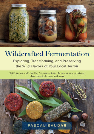 Wildcrafted Fermentation Paperback by PASCAL BAUDAR
