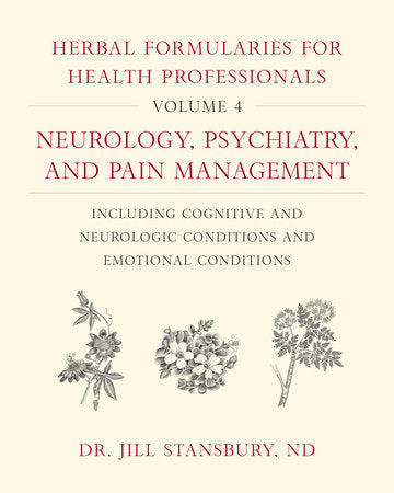 Herbal Formularies for Health Professionals, Volume 4 Hardcover by JILLIAN STANSBURY
