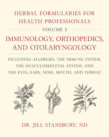 Herbal Formularies for Health Professionals, Volume 5 HC by JILLIAN STANSBURY