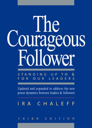 The Courageous Follower Paperback by Ira Chaleff