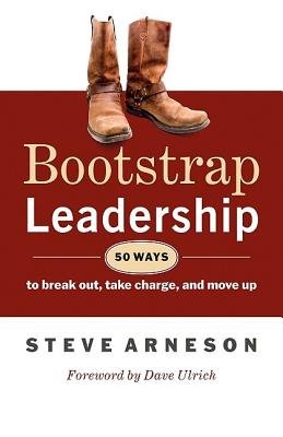 Bootstrap Leadership Paperback by Steve Arneson