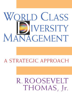 World Class Diversity Management Hardcover by R. Roosevelt Thomas, Jr.
