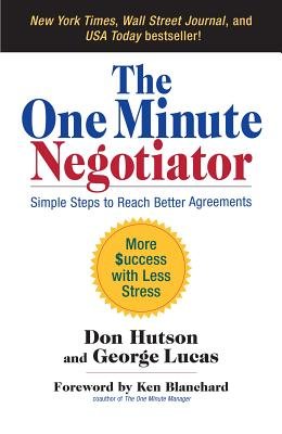 The One Minute Negotiator Hardcover by Don Hutson and George Lucas