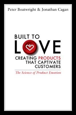 Built to Love Hardcover by Peter Boatwright and Jonathan Cagan