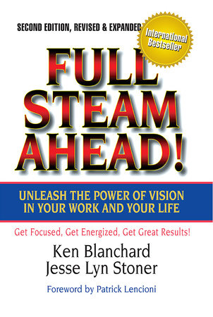 Full Steam Ahead! Hardcover by Ken Blanchard and Jesse Lyn Stoner