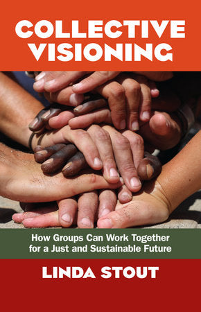 Collective Visioning Paperback by Linda Stout