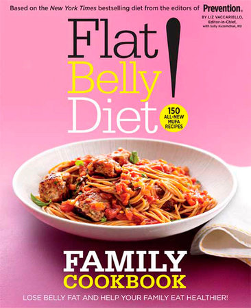 Flat Belly Diet! Family Cookbook Hardcover by Liz Vaccariello with Sally Kuzemchak, RD