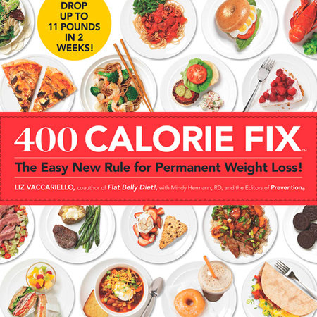 400 Calorie Fix Hardcover by Liz Vaccariello, coauthor of Flat Belly Diet!, with Mindy Hermann, RD, and the editors of Prevention(R)