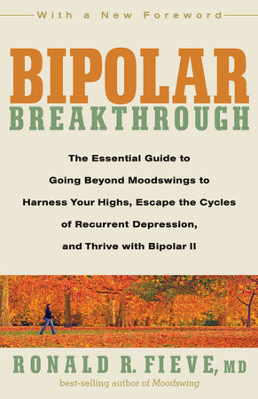 Bipolar Breakthrough Paperback by Ronald M. Fieve, MD