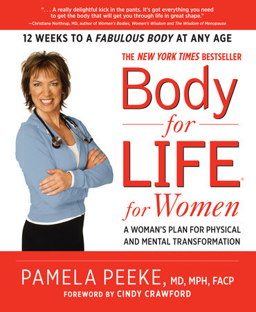 Body-for-LIFE for Women Paperback by Pam Peeke, M.D., M.P.H., F.A.C.P., Author of Fight Fat After Forty; Foreword by Cindy Crawford
