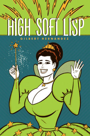 High Soft Lisp Paperback by Gilbert Hernandez