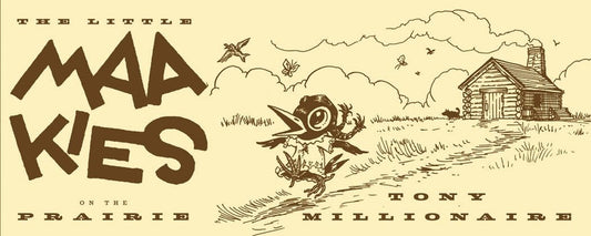 Little Maakies on the Prairie Hardcover by Tony Millionaire