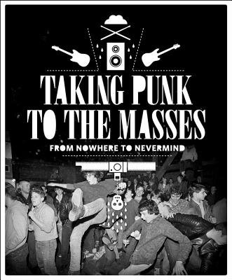 Taking Punk to the Masses Paperback by Jacob McMurray