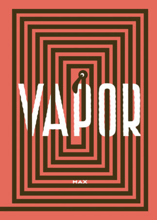 Vapor Hardcover by Max