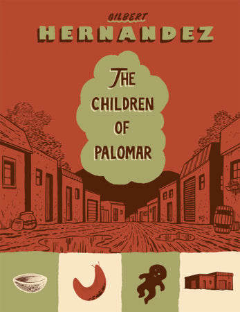 The Children of Palomar Hardcover by Gilbert Hernandez