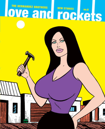 Love and Rockets: New Stories No. 6 Paperback by Gilbert Hernandez