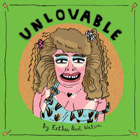 Unlovable Vol. 3 Hardcover by Esther Pearl Watson