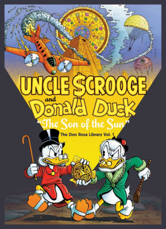 Walt Disney Uncle Scrooge and Donald Duck: The Son of the Sun Hardcover by Don Rosa