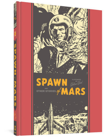 Spawn Of Mars And Other Stories Hardcover by Wallace Wood