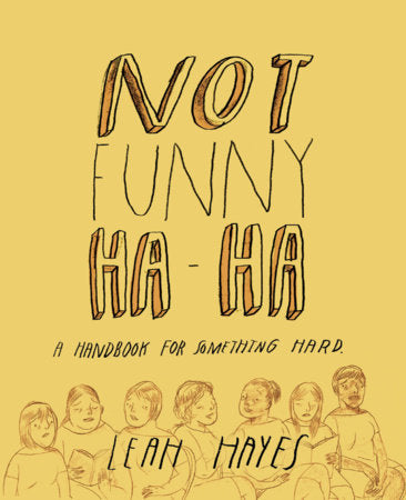 Not Funny Ha-Ha Hardcover by Leah Hayes