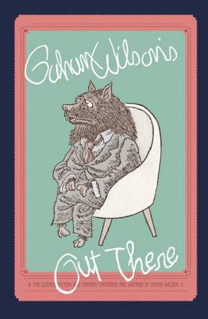 Gahan Wilson's Out There Paperback by Gahan Wilson