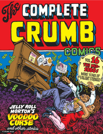 The Complete Crumb Comics Vol. 16 Paperback by R. Crumb