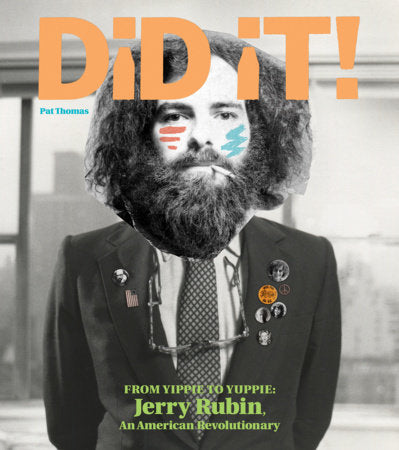 Did It! From Yippie To Yuppie Hardcover by Pat Thomas