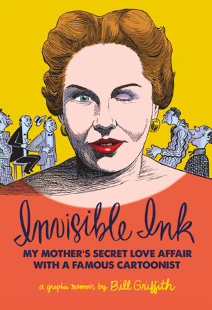 Invisible Ink Hardcover by Bill Griffith