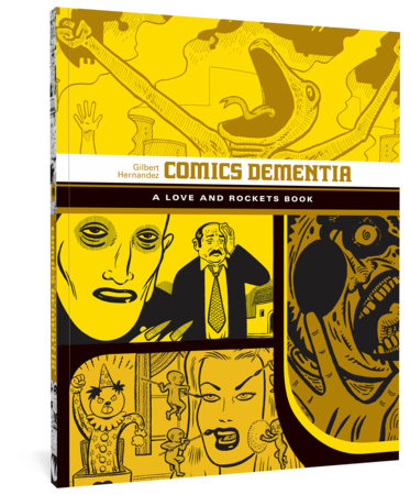 Comics Dementia Paperback by Gilbert Hernandez