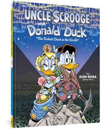 Walt Disney Uncle Scrooge and Donald Duck: The Richest Duck in the World Hardcover by Don Rosa
