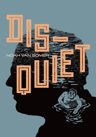 Disquiet Hardcover by Noah Van Sciver
